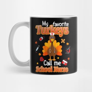 My Favorite Turkeys Call Me Nurse Thanksgiving Thankful Mug